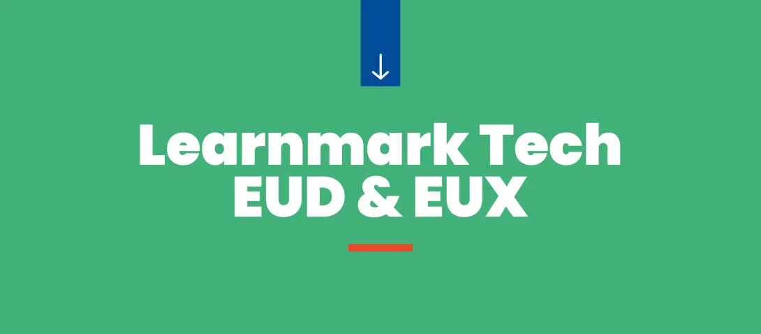 Learnmark Tech, EUD & EUX